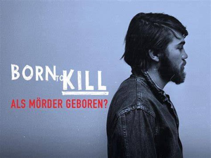 Born to Kill Als M&ouml;rder geboren? Bilder (Seite 4) TV Wunschliste