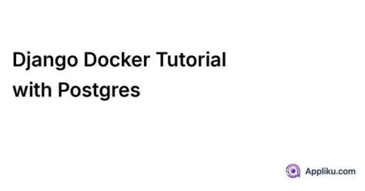 Django Docker Tutorial with Postgres Appliku
