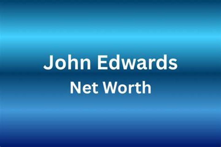 John Edwards Net Worth & Biography 2022 Stunning Facts You Need To Know