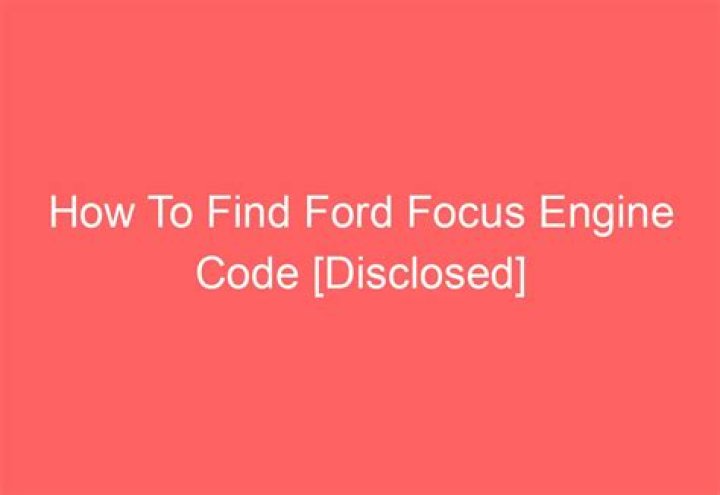 Precise Ford Focus Engine Code Identification Guide