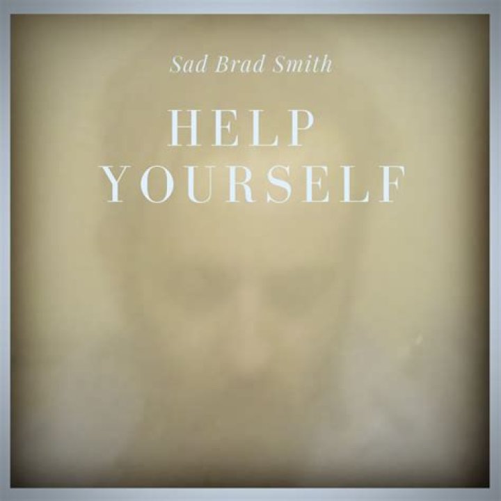 Sad Brad Smith Help Yourself Lyrics Genius Lyrics