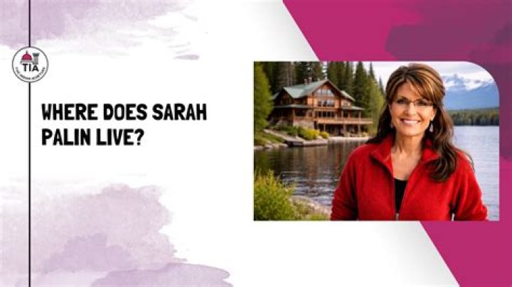 Where Does Sarah Palin Live?
